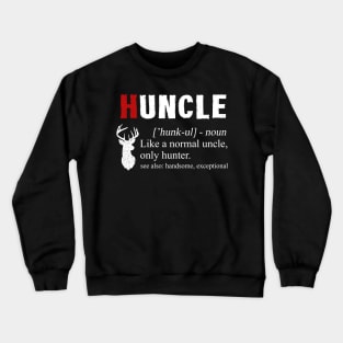 Huncle Uncle Hunter Hunting Crewneck Sweatshirt